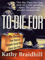 To Die For: The Shocking True Story of Serial Killer Dana Sue Gray
