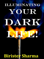 Illuminating Your Dark Life!