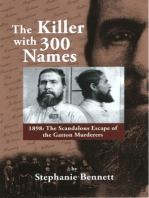 The Killer with 300 Names: 1898: The Scandalous Escape of the Gatton Murderers