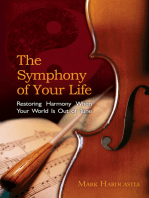 The Symphony of Your Life: Restoring Harmony When Your World Is Out of Tune