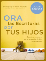 Ora las Escrituras por tus hijos: Descubre cómo orar por el propósito de Dios para sus vidas