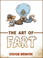 The Art of Fart: The Joy of Flatulence!