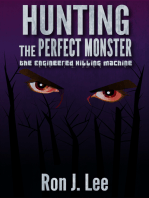 Hunting the Perfect Monster