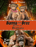 Banna and Bree Blown to Borneo