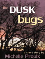 The Dusk Bugs