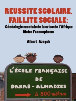R�ussite scolaire, Faillite Sociale: G�n�alogie mentale de la crise de l'Afrique Noire Francophone