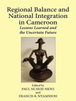 Regional Balance and National Integration in Cameroon: Lessons Learned and the Uncertain Future