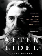 After Fidel: The Inside Story of Castro's Regime and Cuba's Next Leader