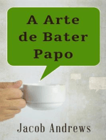 A Arte De Bater Papo