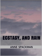 Ecstasy, and Rain