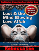 Lust and the Mind Blowing Love Affair: Forbidden Attraction Secrets For Men