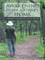 Awakening To The Journey Home: A Farmboy, The Mystery And Mysticism