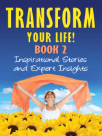 Transform Your Life! BOOK 2: Inspirational Stories and Expert Insights
