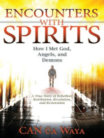 Encounters with Spirits: How I Met God, Angels, and Demons: Encounters with Spirits, #1