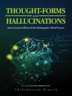 Thought-Forms and Hallucinations: Some Curious Effects of the Holographic Mind Process