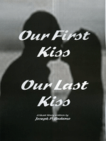 Our First Kiss: Our Last Kiss