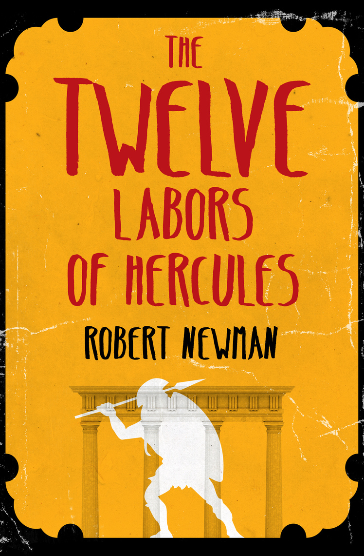 Read The Twelve Labors of Hercules Online by Robert Newman Books