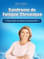 Syndrome de Fatigue Chronique: Faire face et guérir au plus tôt