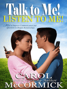 Talk to Me! Listen to Me! Keys to Improve Communication and ...