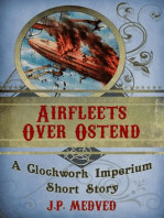 Airfleets Over Ostend (a steampunk short story): Clockwork Imperium, #3