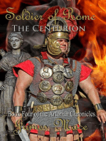 Soldier of Rome: The Centurion: The Artorian Chronicles, #4