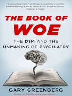 The Book of Woe: the DSM and the unmaking of psychiatry