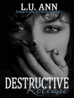 Destructive Release: Based on a True Story