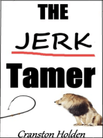 The Jerk Tamer