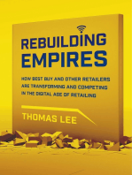 Rebuilding Empires: How Best Buy and Other Retailers are Transforming and Competing in the Digital Age of Retailing