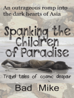 Spanking the Children of Paradise and Other Travel Tales of Cosmic Despair