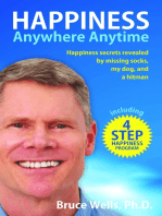 Happiness Anywhere Anytime: Happiness secrets revealed by missing socks, my dog, and a hitman