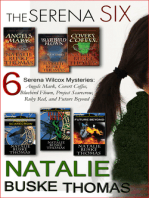 The Serena Six: 6 Serena Wilcox Mysteries; Angels Mark, Covert Coffee, Bluebird Flown, Project Scarecrow, Ruby Red, and Future Beyond