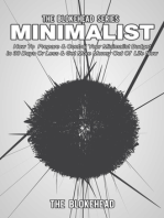 Minimalist: How To Prepare & Control Your Minimalist Budget In 30 Days Or Less & Get More Money Out Of Life Now
