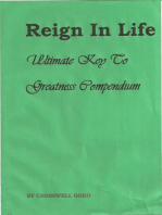 Reign In Life: Ultimate Key To Greatness Compendium