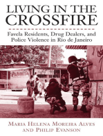 Living in the Crossfire: Favela Residents, Drug Dealers, and Police Violence in Rio de Janeiro