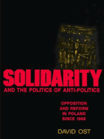 Solidarity and the Politics of Anti-Politics: Opposition and Reform in Poland since 1968