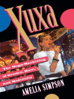 Xuxa: The Mega-Marketing of Gender, Race, and Modernity