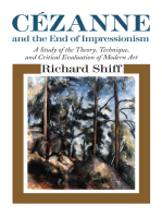 Cezanne and the End of Impressionism: A Study of the Theory, Technique, and Critical Evaluation of Modern Art