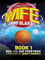 Adventures with the Wife and Blake Book 1: The Blake Years