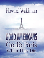 Good Americans Go to Paris when they Die