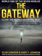 The Gateway: Close the World Enter the Next – World One of the Seven Worlds