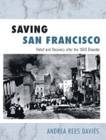 Saving San Francisco: Relief and Recovery after the 1906 Disaster