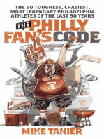 The Philly Fan's Code: The 50 Toughest, Craziest, Most Legendary Philadelphia Athletes of the Last 50 Years