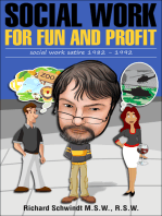Social Work for Fun and Profit: Social Work Satire 1982 - 1992