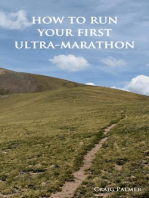 How To Run Your First Ultra-Marathon: From 10K to 50 Miles in Six-Months.