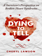 Dying to Tell: A Survivor's Perspective On Broken Heart Syndrome