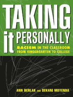 Taking It Personally: Racism In Classroom From Kinderg To College