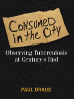 Consumed In The City: Observing Tuberculosis At Century'S End