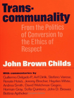 Transcommunality: From The Politics Of Conversion