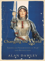 Changing the World: American Progressives in War and Revolution